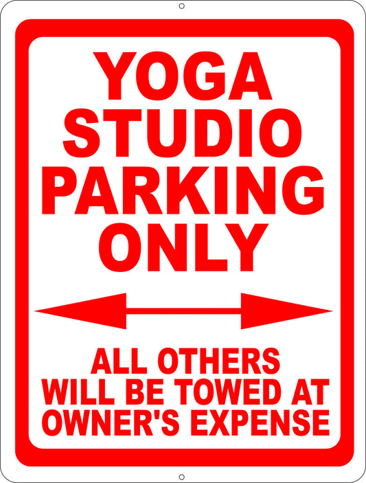 Yoga Studio Parking Only All Others Towed Sign