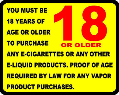 You Must Be 18 Years or Older to Purchase E Cigarettes or E-Liquid Products Decal - Signs & Decals by SalaGraphics