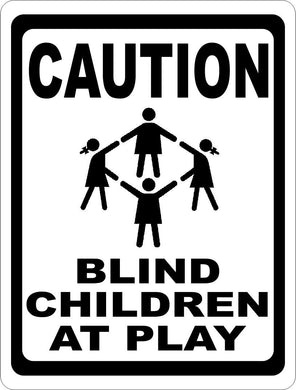 Caution Blind Children at Play Sign